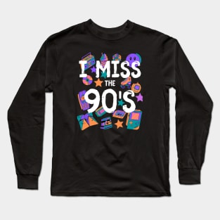 I Miss the 90's Nostalgia Vintage 1990s Throwback T-Shirt Orange/Purple/Turquoise/Pink Long Sleeve T-Shirt